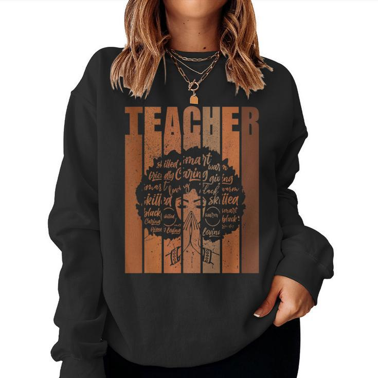 Black Woman Teacher Afro Melanin Black History Month Women Sweatshirt