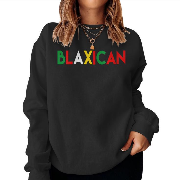 Blaxican Black Mexican Meme Women Sweatshirt