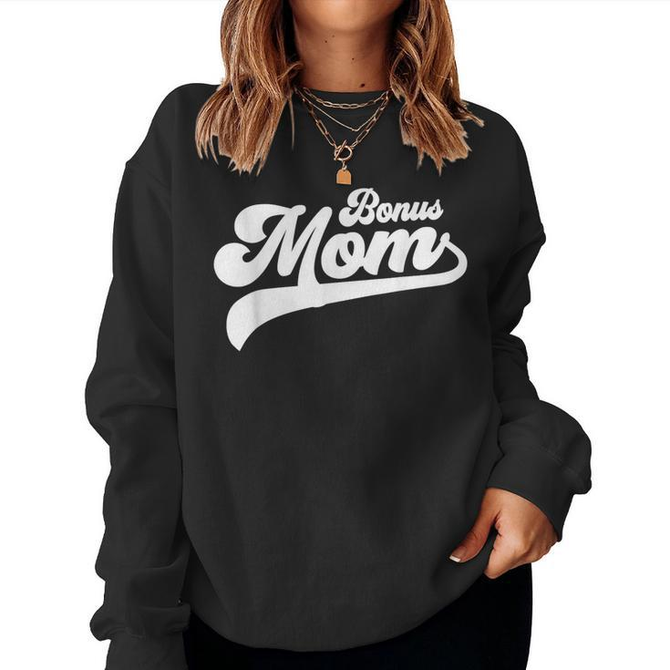 Bonus Mom Mother's Day Bonus Mom Women Sweatshirt