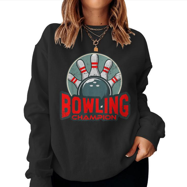 Bowling For MenBowling Champion Vintage Women Sweatshirt