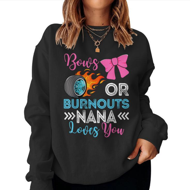 Burnouts Or Bows Nana Loves You Gender Reveal Party Baby Women Sweatshirt