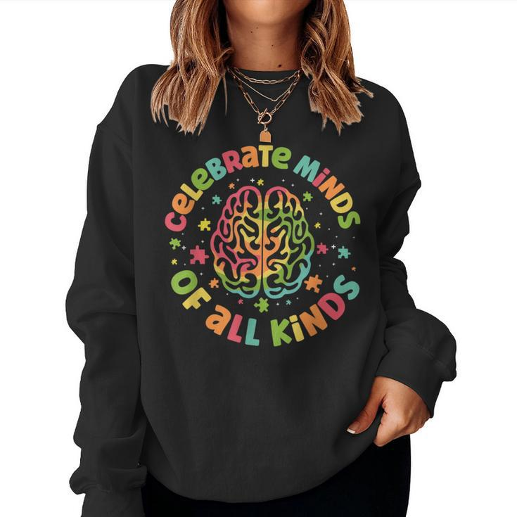 Celebrate Minds Of All Kinds Autism Awareness Women Sweatshirt