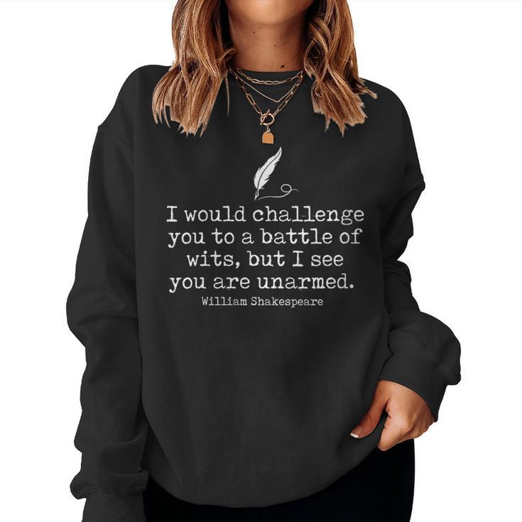 I Would Challenge You To A Battle Of Wits Challenge Women Sweatshirt