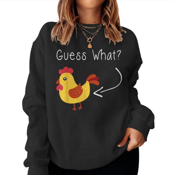 Chicken Butt Guess What Hen Rooster Women Sweatshirt