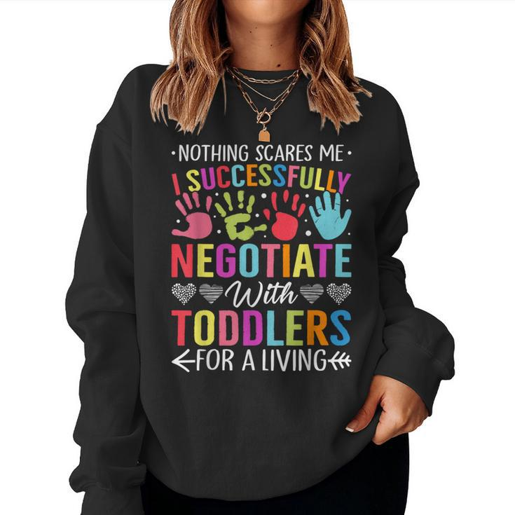 Childcare Teacher Negotiate With Toddlers Daycare Provider Women Sweatshirt