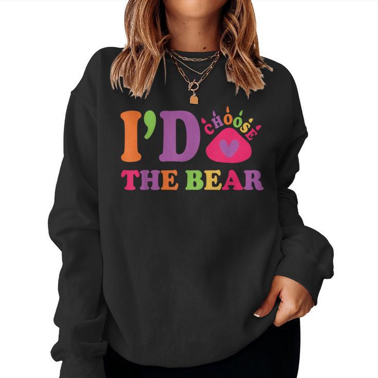 I Choose The Bear Every Time 2024 Trending Women Women Sweatshirt