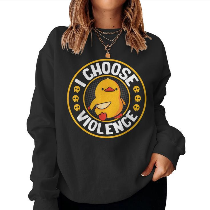 I Choose Violence Duck Cute Women Sweatshirt