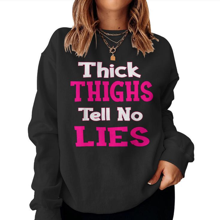 Curvy Girl Thick Thighs Tell No Lies In Pink Cute Women Sweatshirt