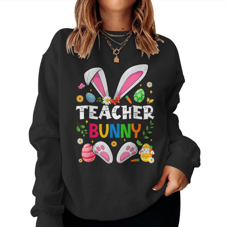 Cute Teacher Bunny Ears & Paws Easter Eggs Easter Day Girl Women Sweatshirt