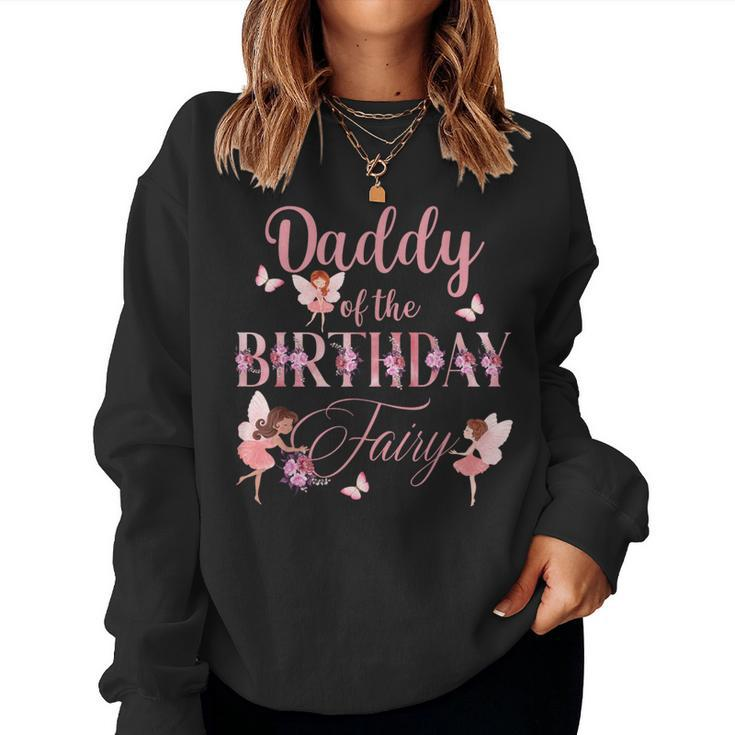 Daddy Of Little Fairy Girl Birthday Family Matching Party Women Sweatshirt