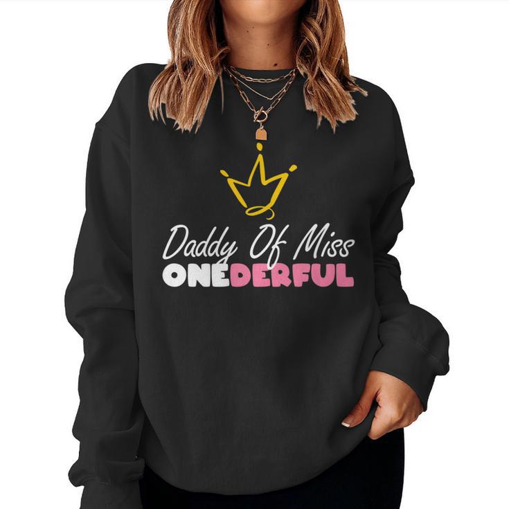 Daddy Of Miss Onederful 1St Birthday Girl First Women Sweatshirt