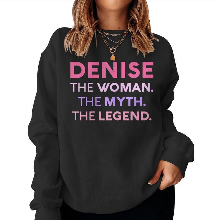 Denise The Woman The Myth Legend Name Personalized Women Women Sweatshirt