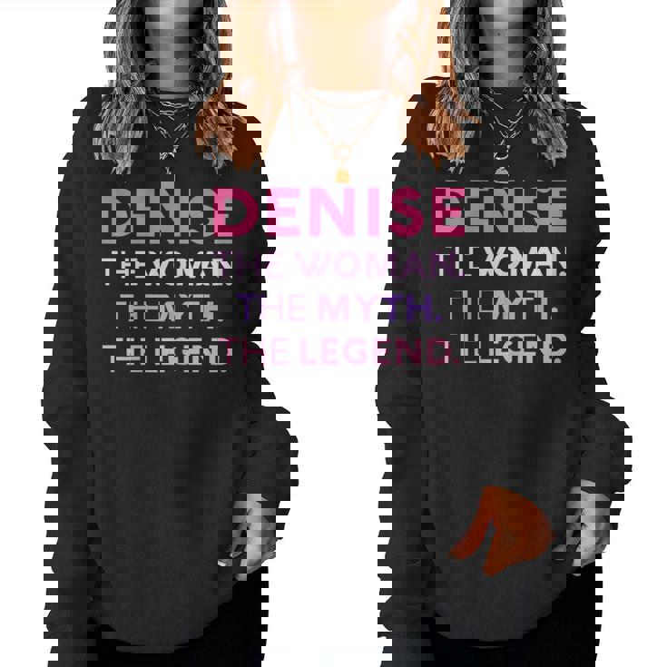 Denise The Woman The Myth Legend Name Personalized Women Women Sweatshirt