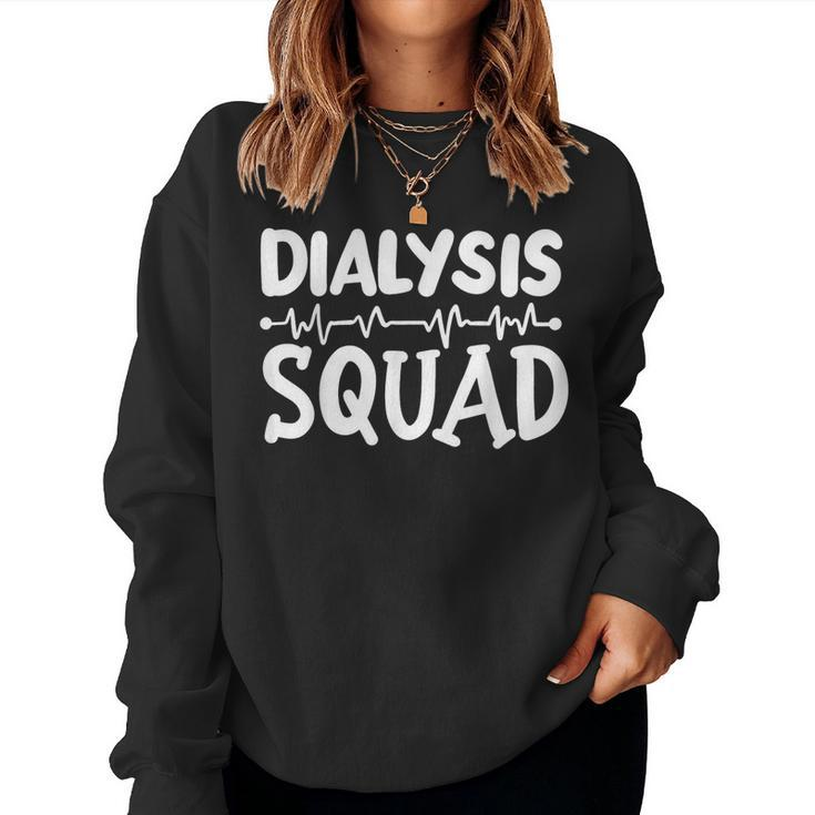 Dialysis Tech Technician Dialysis Nurse Women Sweatshirt