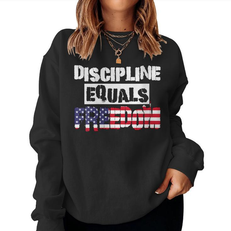 Discipline Is Equal To Freedom American Flag Patriot Women Sweatshirt