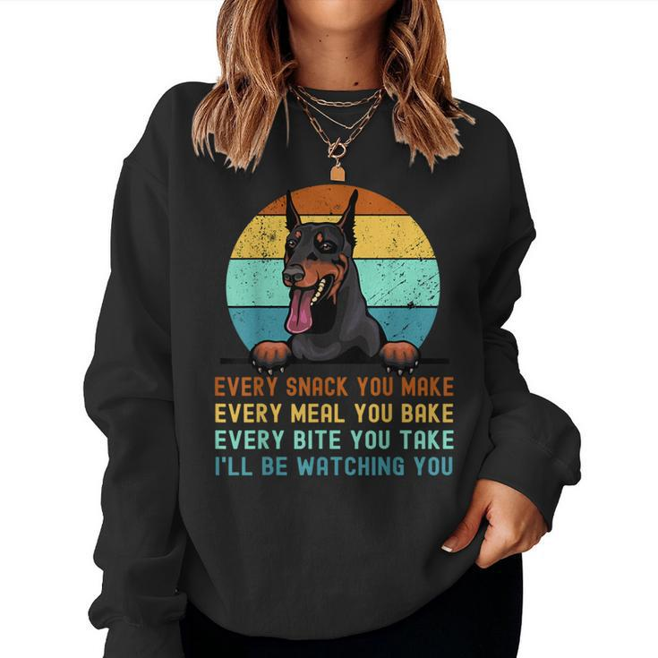 Doberman Hungry Dog Mom Dad I'll Be Watching You Women Sweatshirt