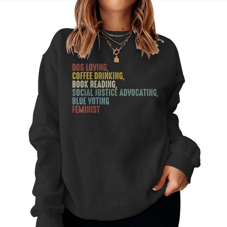Dog Loving Coffee Drinking Book Reading Social Justice Women Sweatshirt