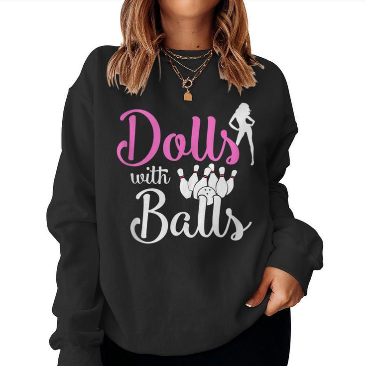 Dolls With Balls Bowling Girls Trip Team Bowler Women Sweatshirt