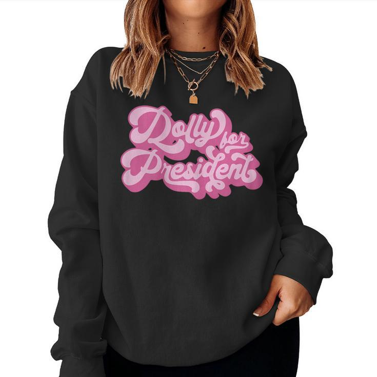 Dolly For President Groovy Dolly Women Sweatshirt