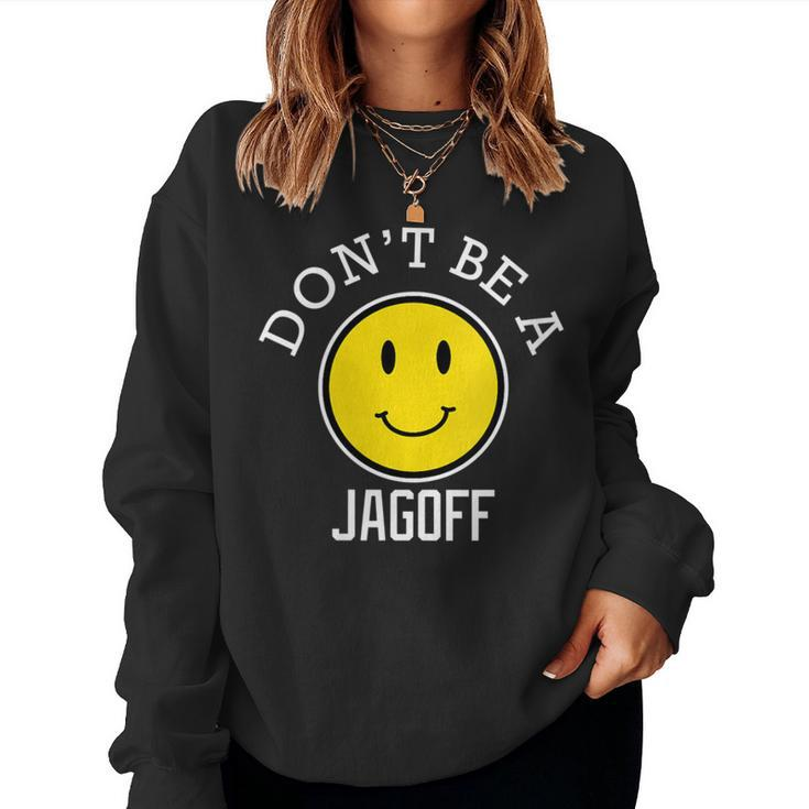 Dont Be A Jagoff Women Sweatshirt