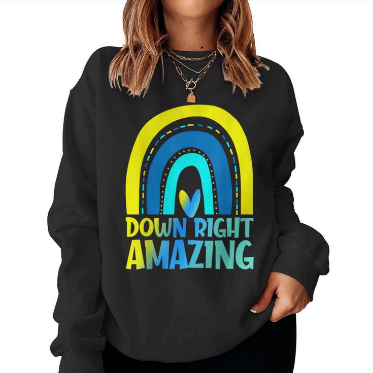 Down Right Amazing Rainbow Down Syndrome Awareness Women Sweatshirt