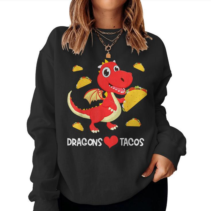 Dragons Love Tacos Cute Dragon Lover Boy Girl Mexico Taco Women Sweatshirt