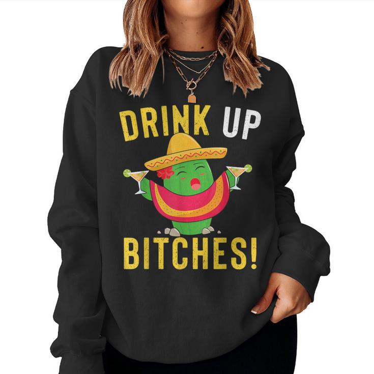 Drink Up Bitches Cinco De Mayo Tequila Women Sweatshirt