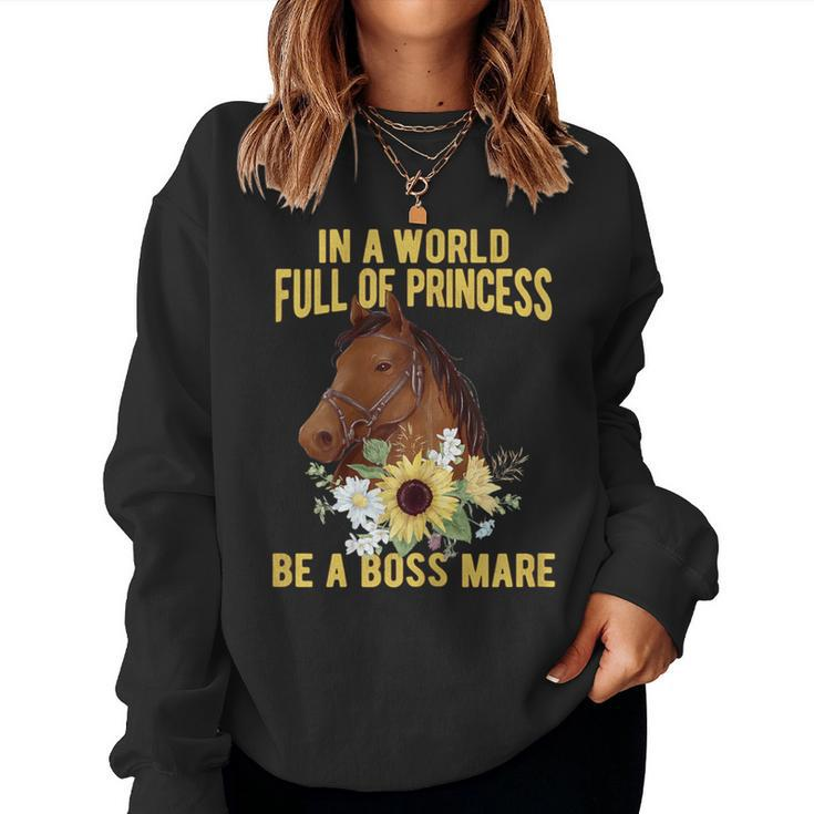 Dy Floral Be A Boss Mare Equestrian Horse Girl Sayings Women Sweatshirt