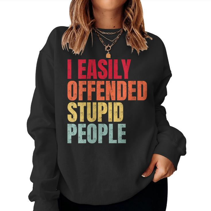 I Easily Offended Stupid People Vintage Women Sweatshirt