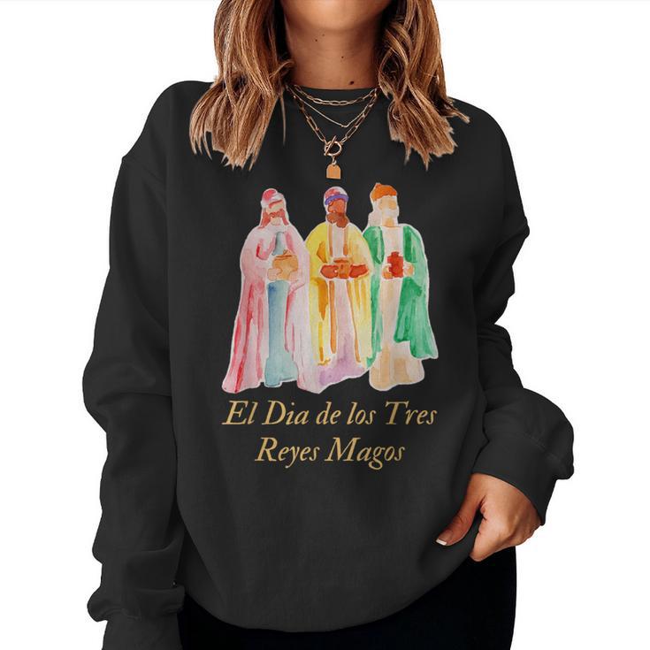 El Dia De Los Tres Reyes Magos Epiphany Christian Holiday Women Sweatshirt