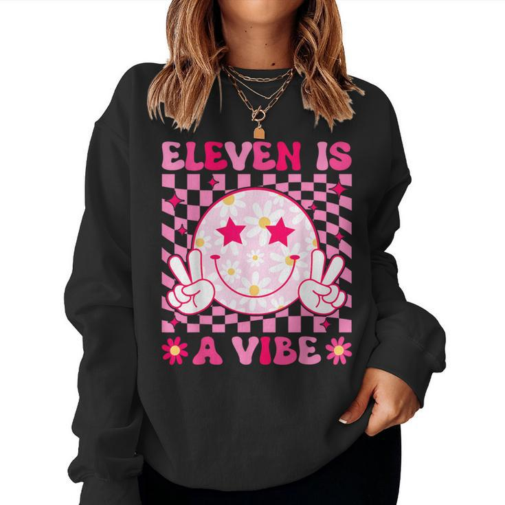 Eleven Is A Vibe Groovy 11Th Birthday 11 Year Old Girls Cute Women Sweatshirt