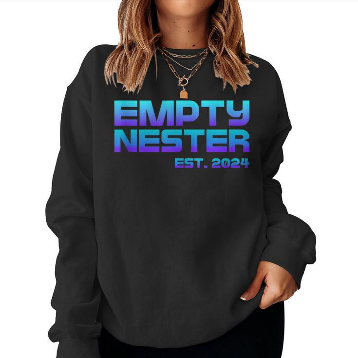 Empty Nester 2024 Empty Nest Parenting Mom Dad Parent Top Women Sweatshirt