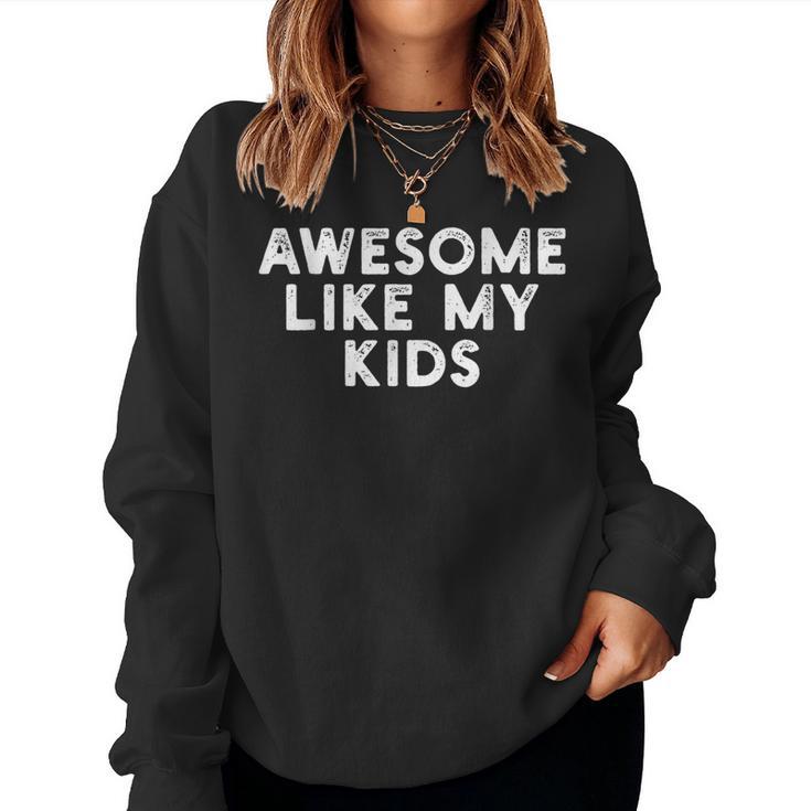 Fantastisch Wie Meine Kinder Lustiger Mama Papa Sweatshirt Frauen