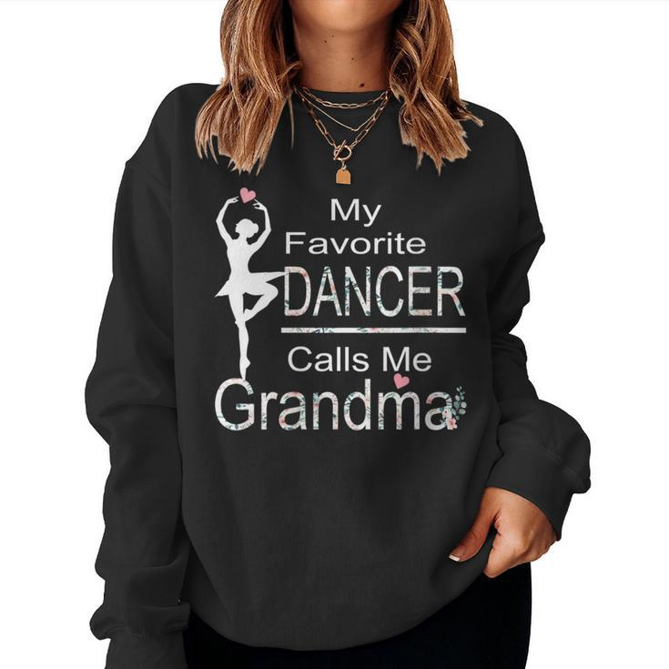 My Favorite Dancer Calls Me Grandma Women Sweatshirt