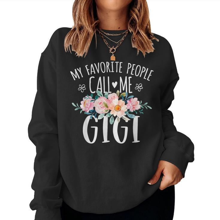 My Favorite People Call Me Gigi Floral Birthday Gigi Women Sweatshirt