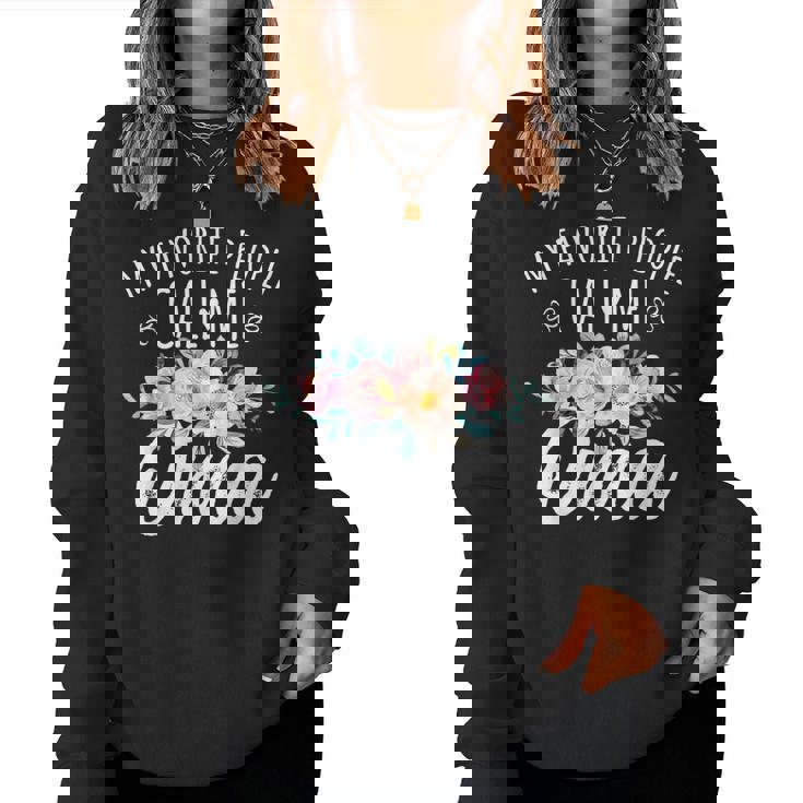 My Favorite People Call Me Oma Floral Birthday Oma Women Sweatshirt