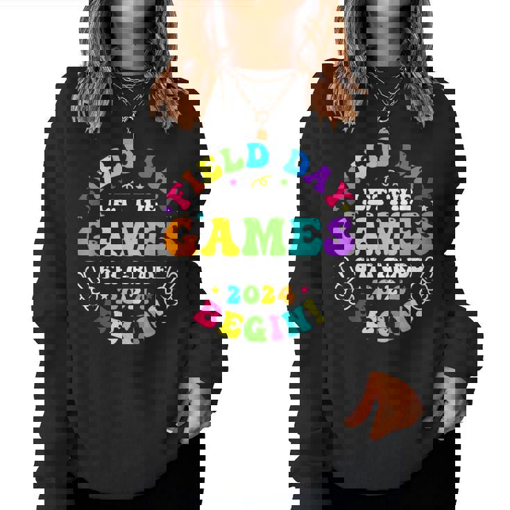 Field Day 2024 Let Game Begin 6Th Grade For Kid Teacher Girl Women Sweatshirt
