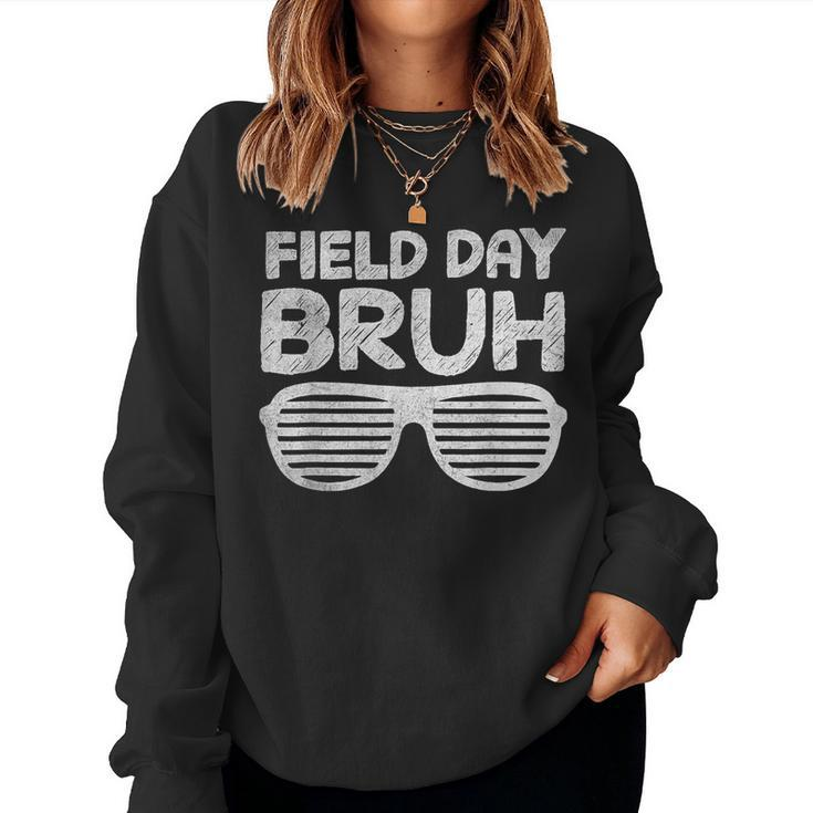 Field Day Bruh Fun Day Field Trip Vintage Student Teacher Women Sweatshirt