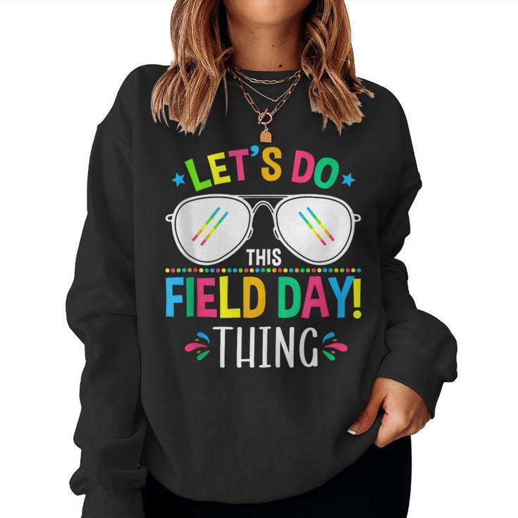 Lets Do This Field Day Thing Quotes Sunglasses Girls Boys Women Sweatshirt