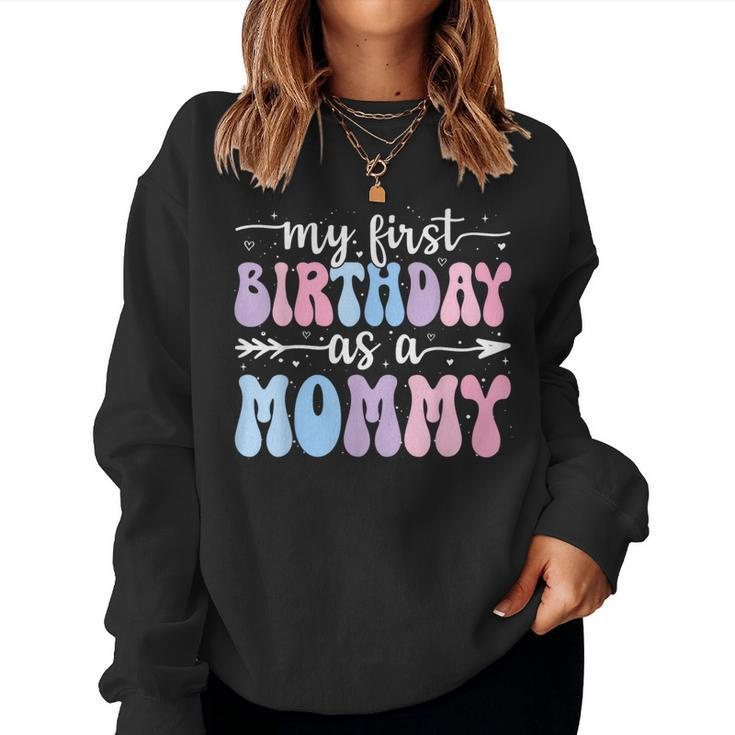 My First Birthday As A Mommy Vintage Groovy Mother's Day Women Sweatshirt