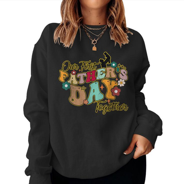 Our First Father's Day Together Groovy Sayings Kid Women Sweatshirt