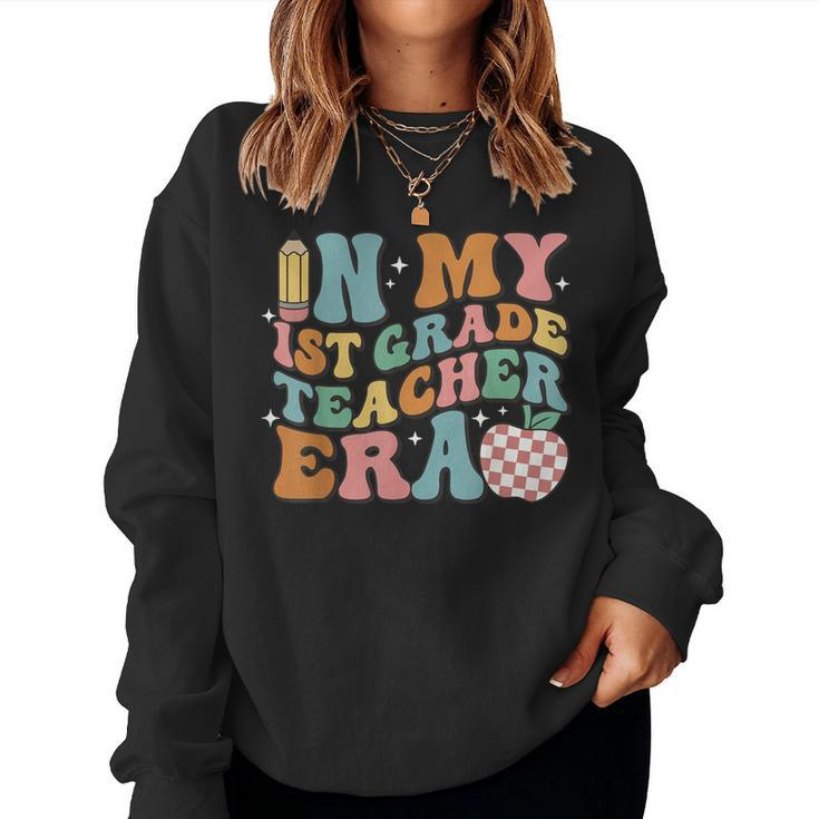 In My First Grade Era Back To School 1St Grade Teacher Team Women Sweatshirt