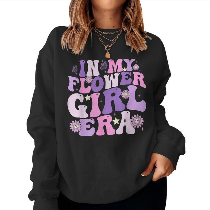 Flower Girl Groovy In My Flower Girl Era Women Sweatshirt