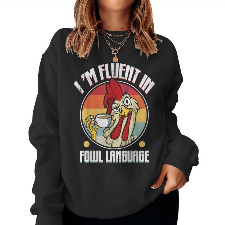 Fluent In Fowl Language Chicken Lover Retro Women Sweatshirt