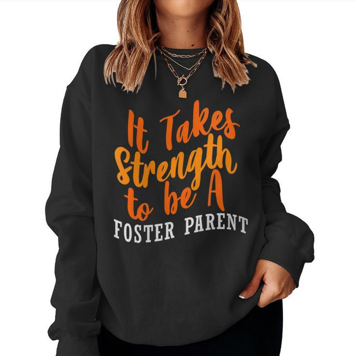 Foster Parent Mom Dad Strength Foster Care Women Sweatshirt