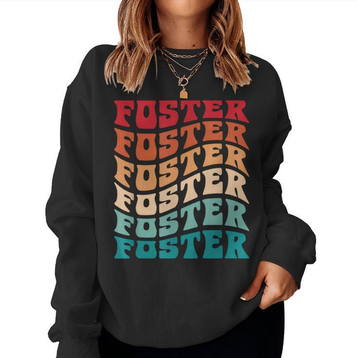 Foster Tie Dye Groovy Hippie 60S 70S Name Foster Women Sweatshirt
