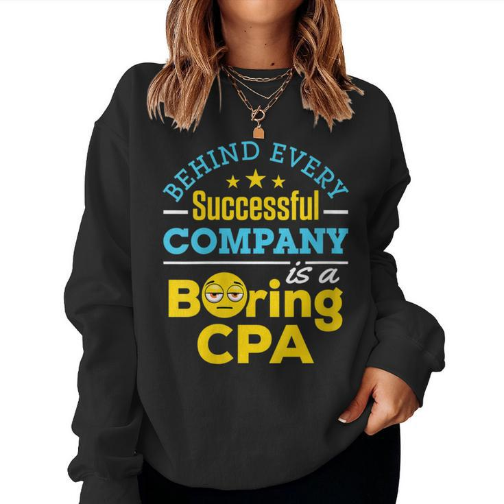 Accountant Joke Behind Successful Company Boring Cpa Women Sweatshirt