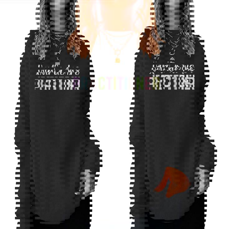 Appreciation Week Wound Care Nurse Practitioner Women Sweatshirt