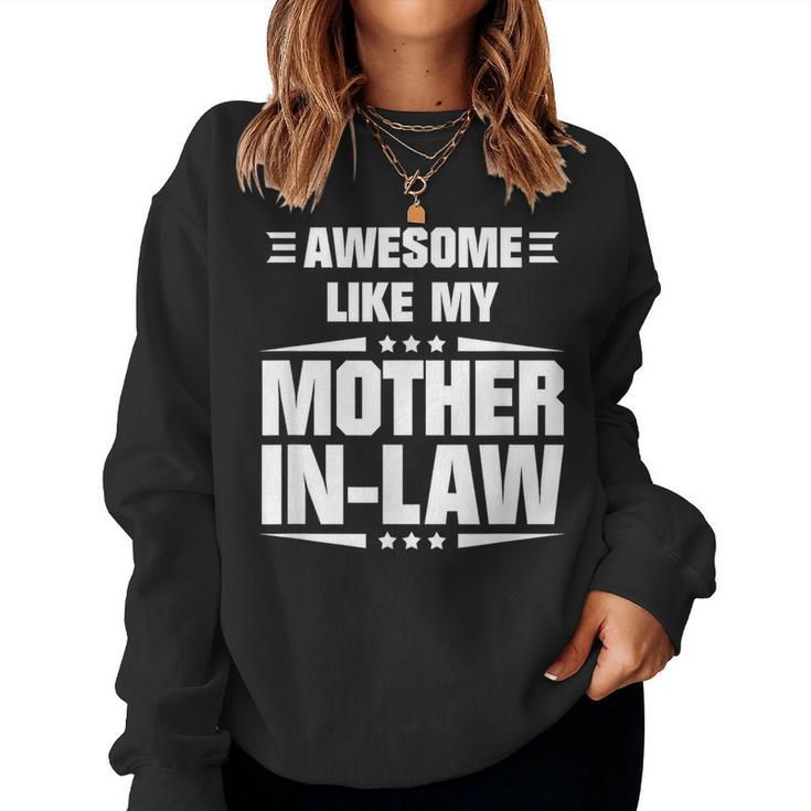 Awesome Like My Mother In-Law Mother's Day Quote Women Sweatshirt