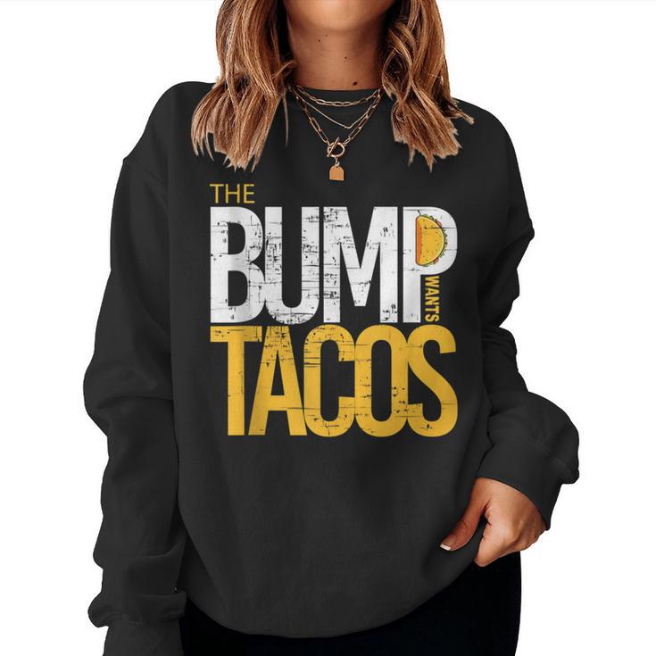 Baby Boy Girl Bump Taco Pregnant For Her Women Sweatshirt